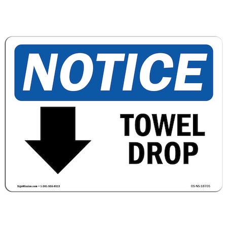 Signmission Safety Sign, OSHA Notice, 18" Height, Towel Drop (Down Arrow) Sign With Symbol, Landscape OS-NS-D-1824-L-18705